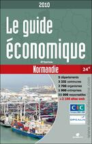 Couverture du livre « Le guide économique de la Normandie (édition 2010) » de  aux éditions Ptc