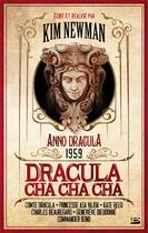 Couverture du livre « Anno Dracula Tome 3 : Dracula Cha Cha Cha » de Kim Newman aux éditions Bragelonne