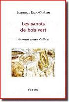 Couverture du livre « Les sabots de bois vert » de Jeannine Dion-Guerin aux éditions Editinter