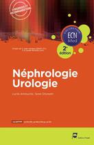 Couverture du livre « Nephrologie - urologie - 2e edition » de Amrouche/Ghoneim aux éditions John Libbey