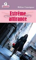 Couverture du livre « Extrême attirance » de Helene Caussignac aux éditions Amorosa