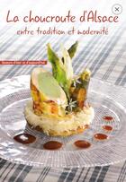 Couverture du livre « La choucroute d'Alsace entre tradition et modernité » de Daniel Zenner aux éditions Id