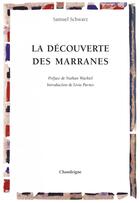 Couverture du livre « La découverte des marranes » de Samuel Schwarz aux éditions Chandeigne