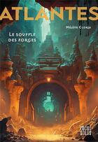 Couverture du livre « Atlantes Tome 2 : le souffle des forges » de Helene Gloria aux éditions Locus Solus