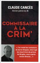 Couverture du livre « Commissaire à la crim' » de Claude Cances et Matthieu Frachon aux éditions Mareuil Editions