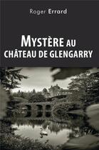 Couverture du livre « Mystère au château de Glengarry » de Roger Errard aux éditions France Libris