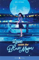 Couverture du livre « Love under the blue moon » de Mii Hirose aux éditions Delcourt