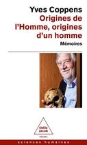 Couverture du livre « Origines de l'homme, origines d'un homme : mémoires » de Yves Coppens aux éditions Odile Jacob