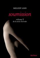 Couverture du livre « Surrender t.2 ; soumission » de Anne Melody aux éditions Marabout