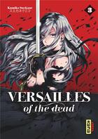 Couverture du livre « Versailles of the dead Tome 3 » de Kumiko Suekane aux éditions Kana
