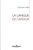 Couverture du livre « La langue de l'amour » de Stephane Habib aux éditions Hermann