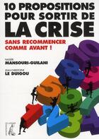 Couverture du livre « Dix propositions pour sortir de la crise » de Mansouri Guilan aux éditions Editions De L'atelier