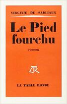 Couverture du livre « Le pied fourchu » de Sabliaux Virginie De aux éditions Table Ronde