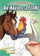 Couverture du livre « Je dessine les animaux de la ferme » de Thierry Beaudenon aux éditions Vigot