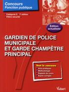 Couverture du livre « Gardien de police municipale garde champêtre t.46  (7è édition) » de Francoise Thiebault-Roger aux éditions Vuibert