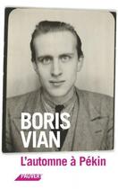 Couverture du livre « L'automne à Pékin » de Boris Vian aux éditions Pauvert