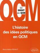 Couverture du livre « L'histoire des idées politiques en qcm » de Renaut aux éditions Ellipses