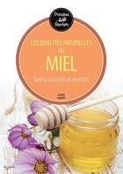 Couverture du livre « Les qualités naturelles du miel » de Laurent Olivier aux éditions De Vecchi