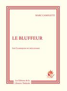 Couverture du livre « Le bluffeur » de Marc Camoletti aux éditions Librairie Theatrale