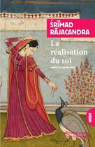 Couverture du livre « La réalisation du soi » de Srimad Rajacandra aux éditions Rivages