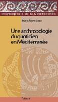Couverture du livre « Une Anthropologie Du Quotidien En Mediterranee » de Maria-Angels Roque aux éditions Edisud