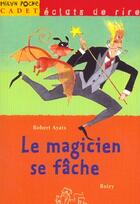 Couverture du livre « Le Magicien Se Fache » de Robert Ayats aux éditions Milan