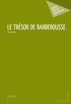 Couverture du livre « Le trésor de Barberousse » de Paul Anski aux éditions Publibook