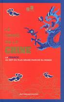 Couverture du livre « Le temps de la chine - la france au defi du plus grand marche du monde » de Chambre De Commerce aux éditions Cherche Midi