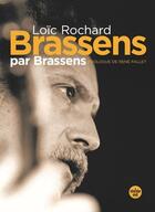 Couverture du livre « Brassens par Brassens » de Loic Rochard et Jean-Paul Liegeois aux éditions Cherche Midi