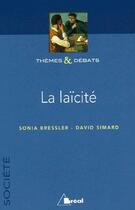 Couverture du livre « La laïcité » de David Simard et Sonia Bressler aux éditions Breal