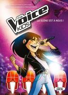 Couverture du livre « The Voice Kids : La scène est à nous ! » de Veronique Grisseaux et Cyrielle Pisapia et Martin Frehel aux éditions Michel Lafon