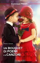 Couverture du livre « Un bouquet di poemi e di canzoni » de Dominique Presti aux éditions La Bruyere