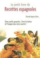 Couverture du livre « Le Petit Livre de - Recettes espagnoles » de Elisenda Clerin aux éditions First