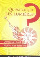 Couverture du livre « Qu'est-ce que les Lumières ? » de Emmanuel Kant et Moses Mendelssohn aux éditions Fayard/mille Et Une Nuits