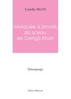 Couverture du livre « Marquée à jamais du sceau de Gengis » de Camille Sicot aux éditions Benevent