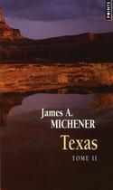 Couverture du livre « Texas Tome 2 » de James Albert Michener aux éditions Points