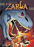 Couverture du livre « Zarla Tome 2 : le dragon blanc » de Guilhem et Jean-Louis Janssens et Angelique Cesano aux éditions Dupuis