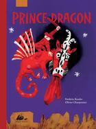 Couverture du livre « Prince dragon » de Frederic Kessler et Olivier Charpentier aux éditions Picquier