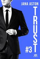 Couverture du livre « Wrong Tome 3 : trust » de Jana Aston aux éditions Milady