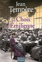 Couverture du livre « Le choix d'Emilienne » de Jean Tempere aux éditions De Boree