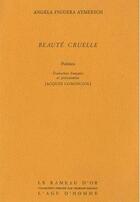 Couverture du livre « Beaute Cruelle » de Aymerich/Angela aux éditions L'age D'homme