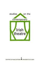 Couverture du livre « Studies on the contemporary irish theatre - actes du colloque de caen, 11-12 janvier 1991 » de Jacqueline Genet aux éditions Presses Universitaires De Caen