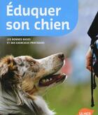 Couverture du livre « Éduquer son chien ; les bonnes bases et des exercices pratiques » de Karina Mahnke aux éditions Eugen Ulmer