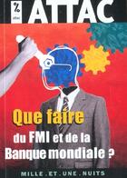 Couverture du livre « Que faire du fmi et de la banque mondiale ? » de Dominique Plihon aux éditions Mille Et Une Nuits