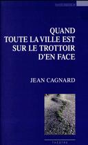 Couverture du livre « Quand toute la ville est sur le trottoir d'en face » de Jean Cagnard aux éditions Espaces 34