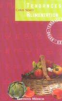 Couverture du livre « Tendances alimentation » de Chris Semet aux éditions Medicis Entrelacs