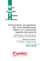 Couverture du livre « Extraction et gestion de connaissances dans un contexte spatio-temporel ; applications à la géomatique pour la gestion des territoires » de  aux éditions Cepadues