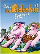 Couverture du livre « Les Bidochon Tome 16 : toniques » de Christian Binet aux éditions Fluide Glacial