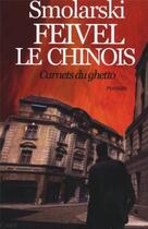 Couverture du livre « Feivel le Chinois ; carnets du ghetto » de Philippe Smolarski aux éditions Castor Astral