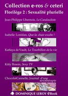 Couverture du livre « Florilège t.2 ; sexualité plurielle » de Isabelle Loredan aux éditions Dominique Leroy